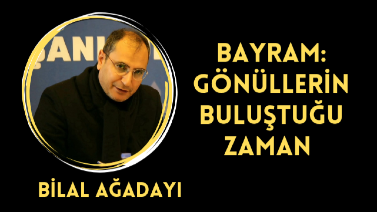 Bayram: Gönüllerin Buluştuğu Zaman