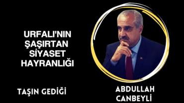 Urfalı'nın Şaşırtan Siyaset Hayranlığı