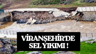 Viranşehir’de Sel Yıkımı: Curcup Deresi Duvarları Yıkıldı