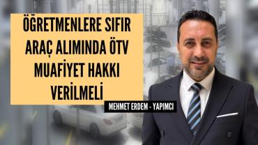 Mehmet Erdem’den Öğretmenlere Ekonomik Destek Çağrısı