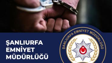 Şanlıurfa’da Aranan Firari Yakalandı!