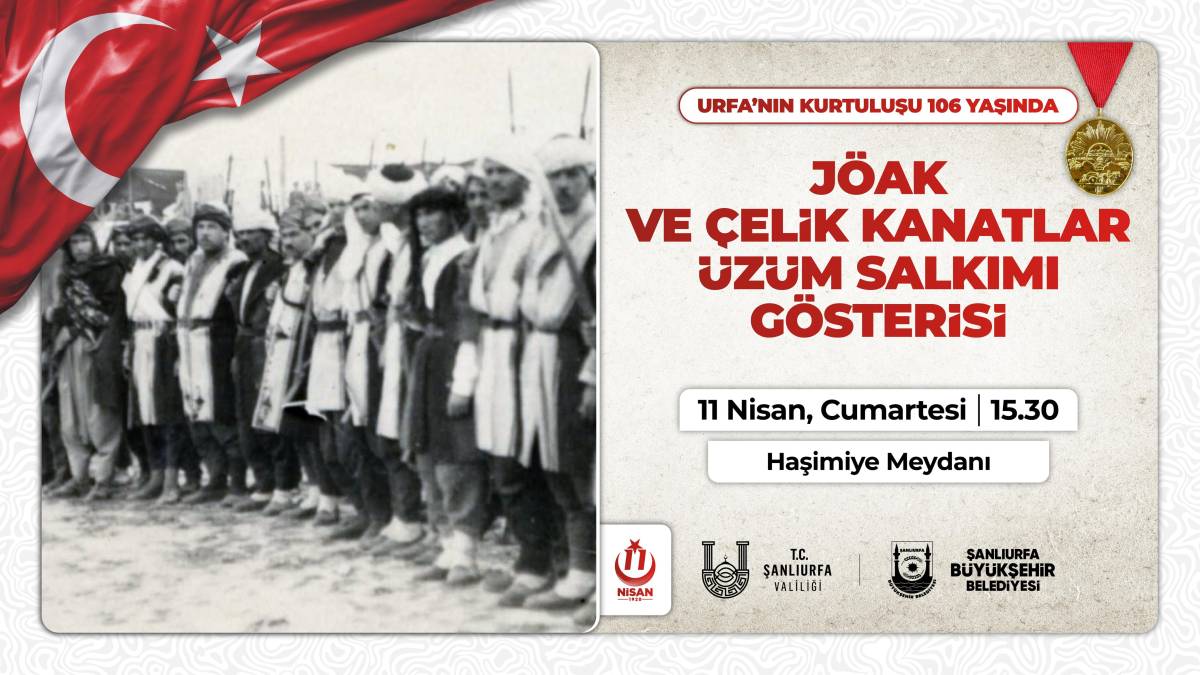 ŞANLIURFA’NIN KURTULUŞUNUN 106’NCI YILI COŞKUYLA KUTLANACAK