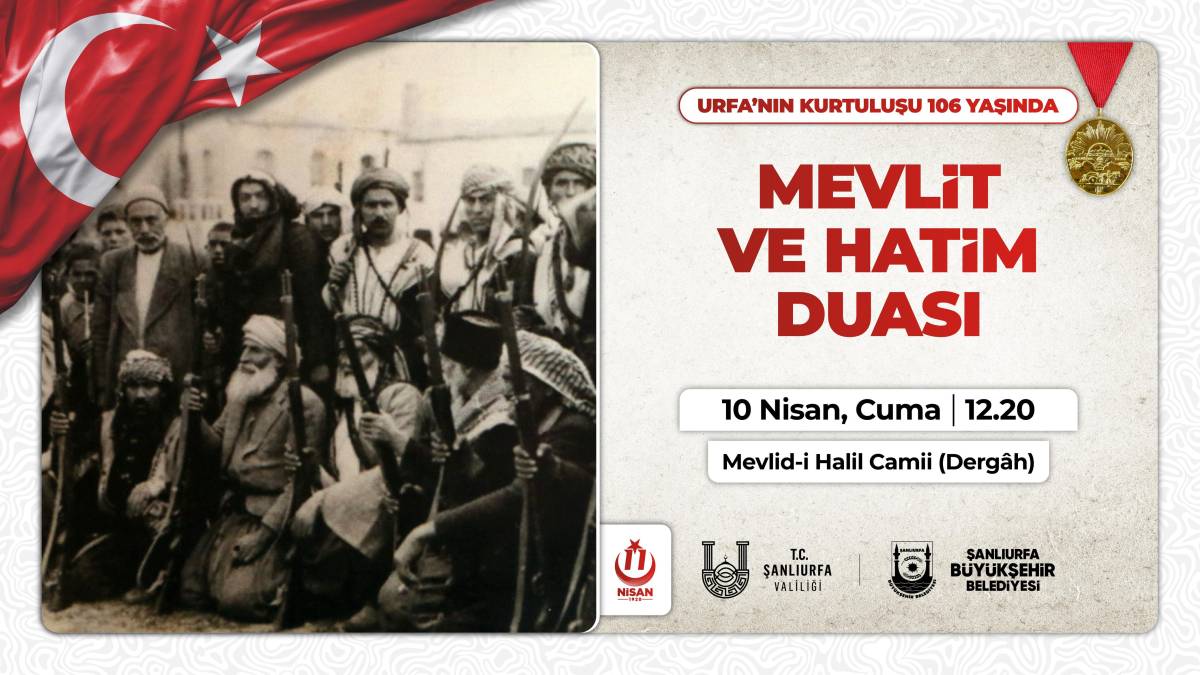 ŞANLIURFA’NIN KURTULUŞUNUN 106’NCI YILI COŞKUYLA KUTLANACAK