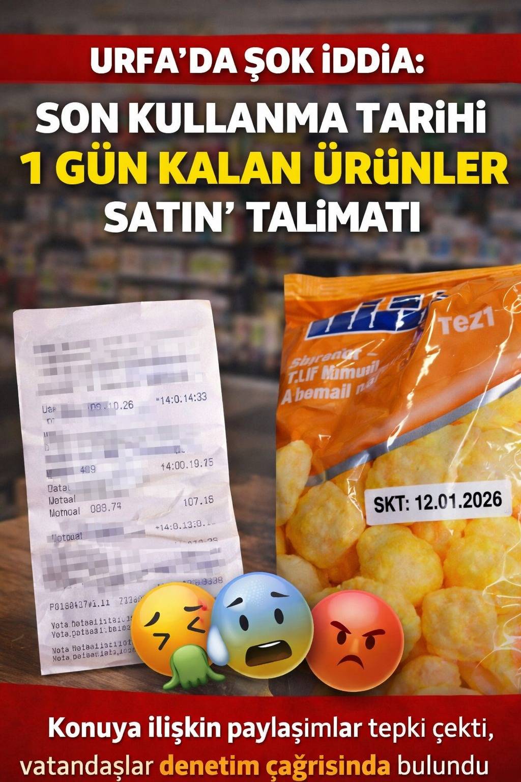 Urfa’da SKT’si Yaklaşan Ürünler Bilinçli mi Satılıyor?